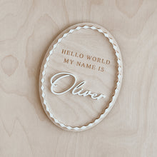 Load image into Gallery viewer, 'Hello World My Name Is' Oval Acrylic Plaque