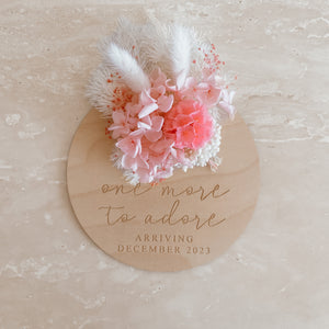 Dried Floral Pregnancy Announcement Plaque - One More To Adore Arriving (Select Month/Year)