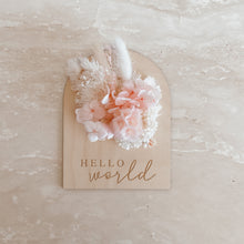 Load image into Gallery viewer, Hello World Dried Floral Announcement Plaque