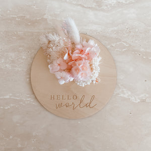 Hello World Dried Floral Announcement Plaque