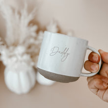 Load image into Gallery viewer, &#39;Daddy&#39; Crafted Ceramic Mug