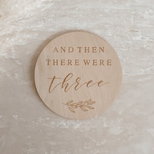 Load image into Gallery viewer, &#39;And then there were...&#39; Etched Wooden Announcement Plaque - 15cm