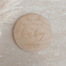 Load image into Gallery viewer, We&#39;re Having a Baby Etched Wooden Plaque - 15cm